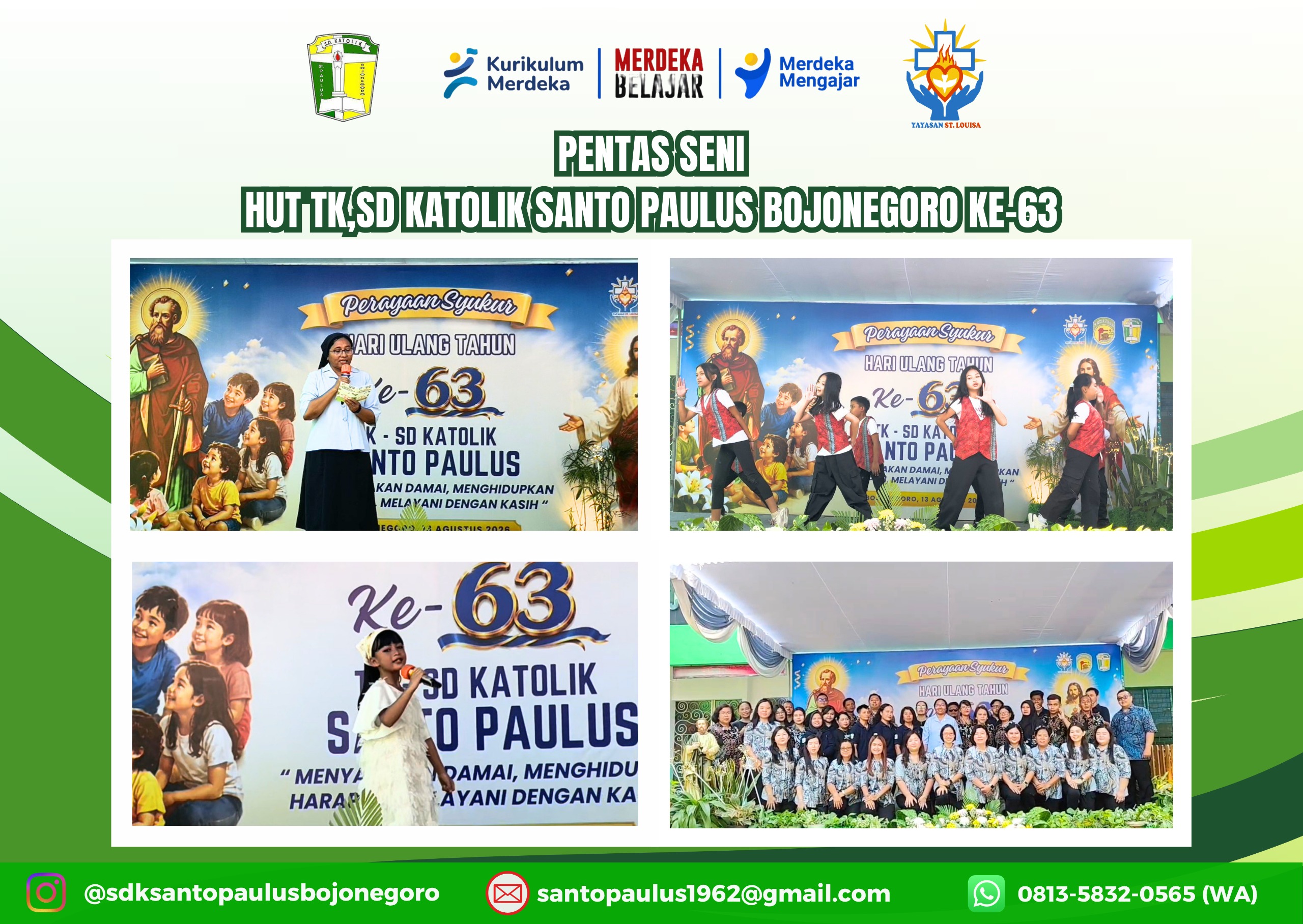 Dalam rangka memperingati HUT ke-63 TK-SD Katolik Santo Paulus Bojonegoro, diselenggarakan Pentas Seni